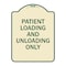 Signmission Patient Loading and Unloading Only Heavy-Gauge Aluminum Architectural Sign, 24" x 18", TG-1824-23339 A-DES-TG-1824-23339 - alternate 1